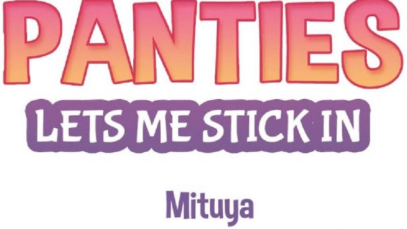 แค่เห็นกางเกงในเธอ-ใจผมก็สั่นรั่ว-3-Seeing-Her-Panties-Lets-Me-Stick-In-1-1