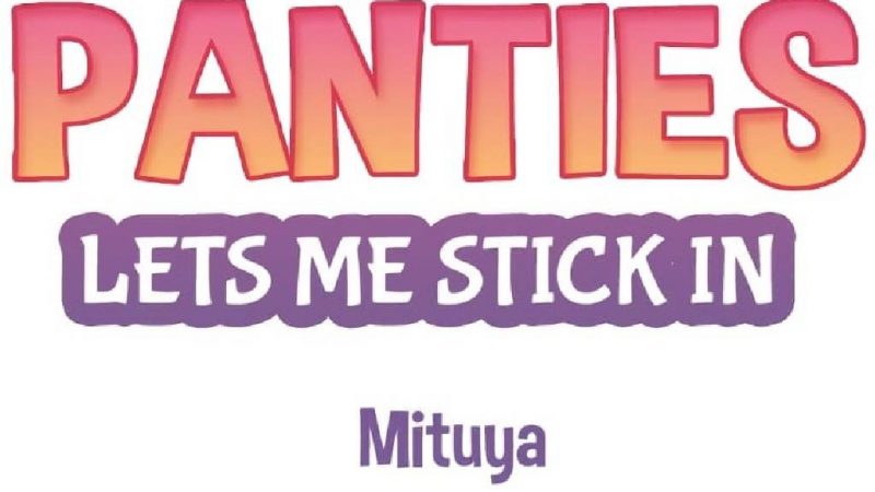 แค่เห็นกางเกงในเธอ-ใจผมก็สั่นรั่ว-9-Seeing-Her-Panties-Lets-Me-Stick-In-1
