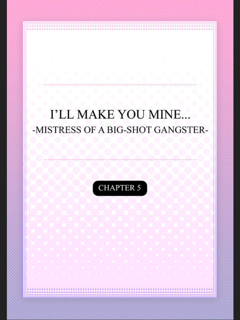 จะทำให้เธอมาเป็นของชั้นให้ได้-5-Ill-Make-You-Mine...-Mistress-of-a-Big-Shot-Gangster-CH.5-2