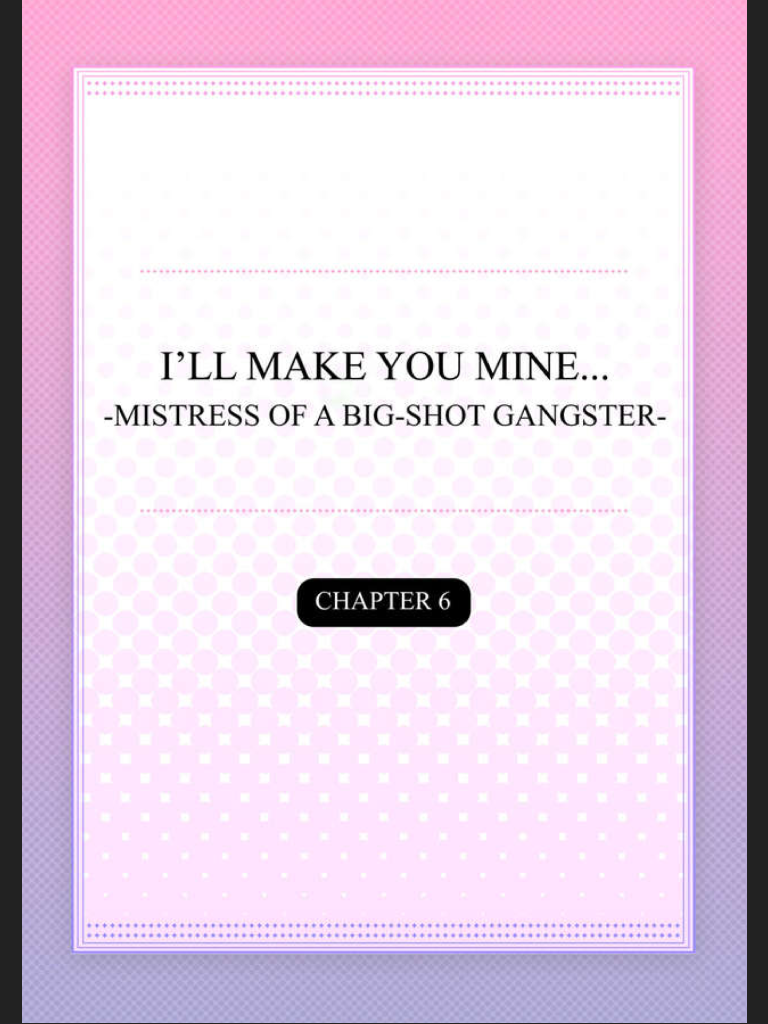 จะทำให้เธอมาเป็นของชั้นให้ได้-6-Ill-Make-You-Mine...-Mistress-of-a-Big-Shot-Gangster-CH.6-2